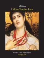 Litplan Teacher Pack: Medea di Elizabeth Osborne edito da Teacher's Pet Publications