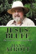 Jesus\' Bluff di Hans Atrott edito da America Star Books