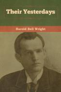 Their Yesterdays di Harold Bell Wright edito da Bibliotech Press