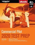 Commercial Pilot Test Prep 2020: Study & Prepare: Pass Your Test and Know What Is Essential to Become a Safe, Competent  di Asa Test Prep Board edito da AVIATION SUPPLIES & ACADEMICS