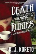 Death Among Rubies di Richard J. Koreto edito da Crooked Lane Books