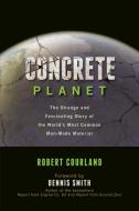 CONCRETE PLANET STRANGE FACINATING STP di Robert Courland edito da ROWMAN & LITTLEFIELD
