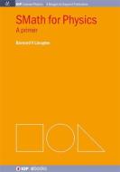 SMath For Physics di Brian R. Kent edito da Morgan & Claypool Publishers