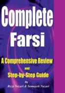 COMPLETE FARSI: A COMPREHENSIVE REVIEW A di SOMAYEH NAZARI edito da LIGHTNING SOURCE UK LTD