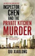 INSPECTOR CHEN THE PRIVATE KITCHEN MURDE di XIAOLONG QIU edito da SEVERN HOUSE Consignment