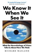 We Know It When We See It di Richard Masland edito da Oneworld Publications