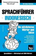 Sprachführer Deutsch-Indonesisch Und Thematischer Wortschatz Mit 3000 Wörtern di Andrey Taranov edito da T&P BOOKS
