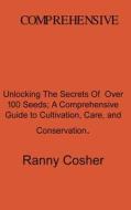 A Comprehensive Guide to Seed Description di Ranny Coshery edito da Ranny Coshery