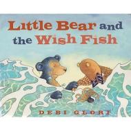 Little Bear And The Wish Fish di Debi Gliori edito da Frances Lincoln Publishers Ltd