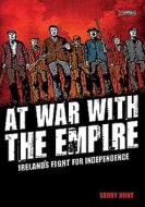 At War With the Empire di Gerry Hunt edito da O'Brien Press Ltd