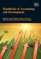 Handbook of Accounting and Development di Trevor Hopper, Mathew Tsamenyi, Shahzad Uddin, Danture Wickramasinghe edito da Edward Elgar Publishing