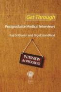 Get Through Postgraduate Medical Interviews di Kaji (MD(Res) MBBS FRCS SpR in General Surgery Sritharan edito da Taylor & Francis Ltd