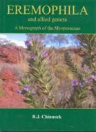 Eremophila and Allied Genera: A Monograph of the Plant Family Myoporaceae di R. J. Chinnock edito da ROSENBERG PUB
