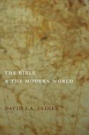 The Bible and the Modern World di David J. A. Clines edito da Sheffield Phoenix Press Ltd