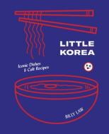 Little Korea di Billy Law edito da Abrams & Chronicle Books