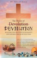 The Theory of Devolution Devilution di Phillip Seals edito da Westbow Press