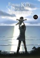 For The Kid I Saw In My Dreams, Vol. 11 di Kei Sanbe edito da Little, Brown & Company
