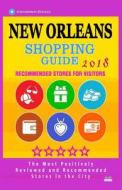 New Orleans Shopping Guide 2018: Best Rated Stores in New Orleans, Louisiana - Stores Recommended for Visitors, (Shopping Guide 2018) di Arthur V. Vance edito da Createspace Independent Publishing Platform