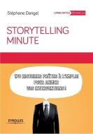 Storytelling minute: 170 histoires prêtes à l'emploi pour animer vos interventions. di Stéphane Dangel edito da ADIZES INST