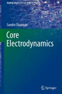 Core Electrodynamics di Sandra Chapman edito da Springer International Publishing