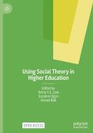 Using Social Theory In Higher Education edito da Springer International Publishing AG