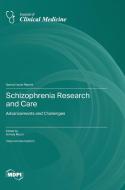 Schizophrenia Research and Care edito da MDPI AG