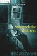 Sozialgeschichte des Lesens di Jost Schneider edito da De Gruyter