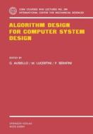Algorithm Design for Computer System Design edito da Springer Vienna