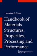 Handbook of Materials Structures, Properties, Processing and Performance di Lawrence E. Murr edito da Springer