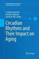 Circadian Rhythms and Their Impact on Aging edito da Springer International Publishing