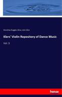 Klers' Violin Repository of Dance Music di Dorothea Ruggles-Brise, John Glen edito da hansebooks