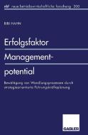 Erfolgsfaktor Managementpotential di Bibi Hahn edito da Gabler Verlag
