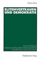 Elitenvertrauen und Demokratie di Viktoria Kaina edito da VS Verlag für Sozialw.