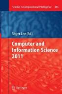 Computer and Information Science 2011 edito da Springer Berlin Heidelberg
