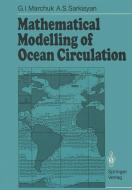 Mathematical Modelling of Ocean Circulation di G. I. Marchuk, A. S. Sarkisyan edito da Springer Berlin Heidelberg