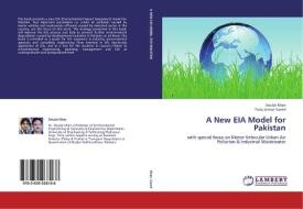 A New EIA Model for Pakistan di Daulat Khan, Tariq Usman Saeed edito da LAP Lambert Academic Publishing