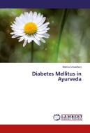Diabetes Mellitus in Ayurveda di Bishnu Choudhury edito da LAP Lambert Academic Publishing