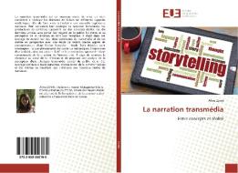 La narration transmédia di Aline Zanin edito da Editions universitaires europeennes EUE