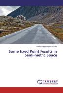 Some Fixed Point Results in Semi-metric Space di Umesh Rajopadhyaya Subedi edito da LAP Lambert Academic Publishing