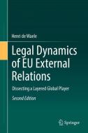 Legal Dynamics of EU External Relations di Henri de Waele edito da Springer-Verlag GmbH