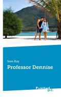 Professor Dennise di Sam Kay edito da united p.c. Verlag
