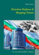 Zwischen Orpheus & Shopping Towers di Edgar Stötzer edito da Books on Demand