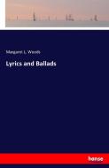 Lyrics and Ballads di Margaret L. Woods edito da hansebooks
