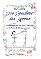 Das Sexualleben des Mannes di Remy Schoen edito da Books on Demand