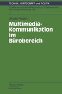 Multimedia-Kommunikation im Bürobereich di Ursula Rachor edito da Physica-Verlag HD
