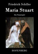 Maria Stuart di Friedrich Schiller edito da Hofenberg