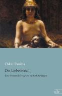 Das Liebeskonzil di Oskar Panizza edito da Europäischer Literaturverlag