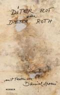 Diter Rot Or Dieter Roth di Daniel Spoerri edito da Kerber Verlag