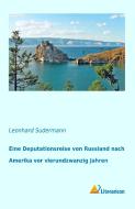 Eine Deputationsreise von Russland nach Amerika vor vierundzwanzig Jahren di Leonhard Sudermann edito da Literaricon Verlag UG