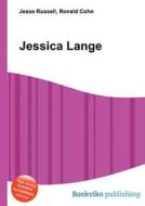 Jessica Lange di Jesse Russell, Ronald Cohn edito da Book On Demand Ltd.